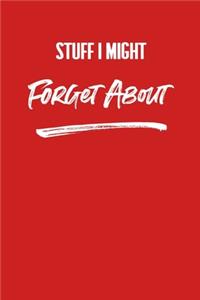 Stuff I Might Forget About