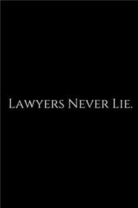 Lawyers Never