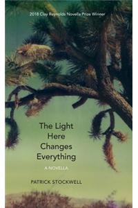 Light Here Changes Everything