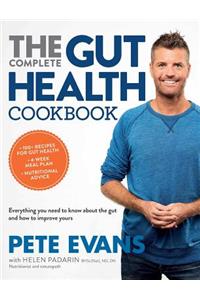 Complete Gut Health Cookbook: Everything You Need to Know about the Gut and How to Improve Yours
