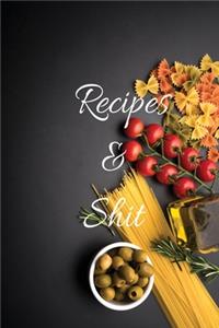 Recipes and Shit