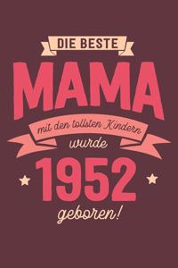 Die Beste Mama wurde 1952 geboren: Wochenkalender 2020 mit Jahres- und Monatsübersicht und Tracking von Gewohnheiten - Terminplaner - ca. Din A5