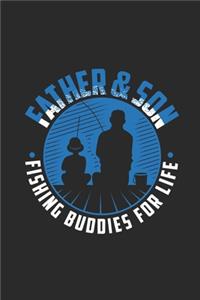 Father And Son, Fishing Buddies For Life: Sons Notebook, Blank Lined (6" x 9" - 120 pages) Family Themed Notebook for Daily Journal, Diary, and Gift