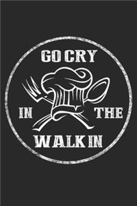 Go Cry in the Walk in