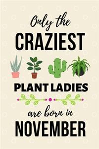 Only The Craziest Plant Ladies Are Born In November