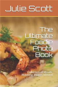 The Ultimate Foodie Photo Book