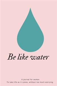 Be Like Water