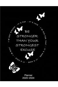 Be Stronger Than Your Strongest Excuse 2020 Weekly And Monthly Planner
