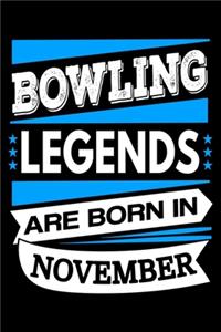 Bowling Legends Are Born In November Journal