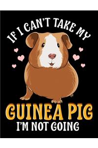 If I Can't Take My Guinea Pig I'm Not Going