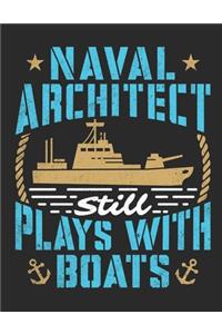 Naval Architect Still Plays With Boats