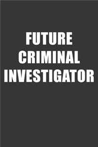 Future Criminal Investigator Notebook