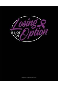 Losing Is Not An Option: Unruled Composition Book