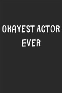Okayest Actor Ever