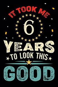 It Took Me 6 Years To Look This Good