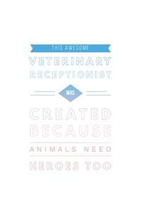 This Awesome Veterinary Receptionist Was Created Because Animals Need Heroes Too