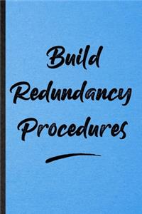 Build Redundancy Procedures