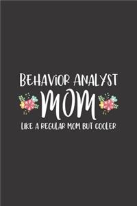 Behavior Analyst Mom, Like A Regular Mom But Cooler