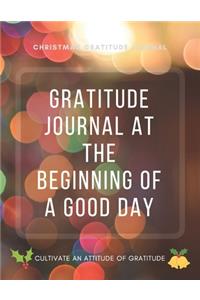 Christmas Gratitude Journal At The Beginning Of A Good Day - Guide To Cultivate An Attitude Of Gratitude / Large 8,5