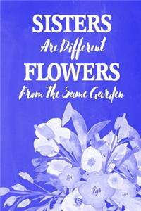 Pastel Chalkboard Journal - Sisters Are Different Flowers From The Same Garden (Blue)