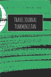 Travel Journal Turkmenistan