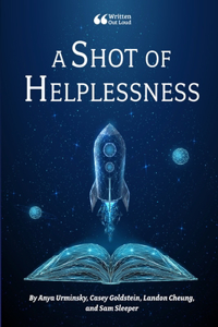 Shot of Helplessness