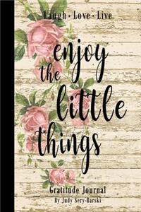 Enjoy the Little Things - Gratitude Journal