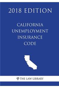 California Unemployment Insurance Code (2018 Edition)