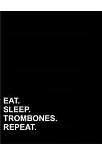 Eat Sleep Trombones Repeat