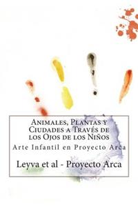 Animales, Plantas y Ciudades a Través de los Ojos de los Niños