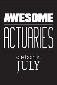 Awesome Actuaries Are Born In July