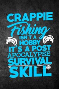 Crappie Fishing Isn't A Hobby It's A Post Apocalypse Survival Skill