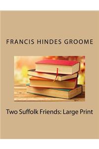 Two Suffolk Friends