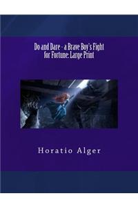 Do and Dare - a Brave Boy's Fight for Fortune