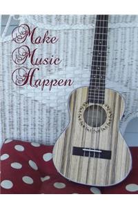 Make Music Happen