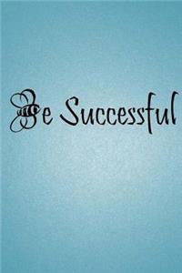 Be Successful