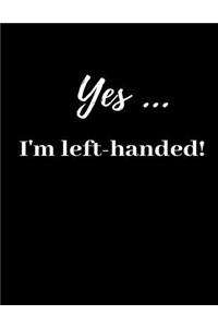 Yes ... I'm Left-Handed!