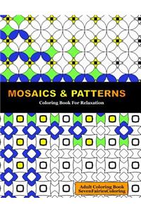 Mosaics & Patterns: Coloring for Relaxation