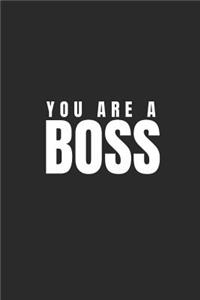 You Are a Boss