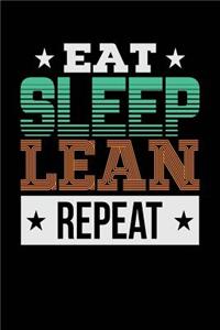 Eat Sleep Lean Repeat