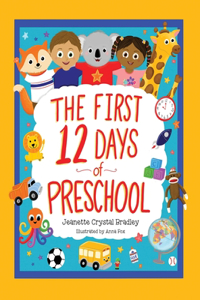 First 12 Days of Preschool: Reading, Singing, and Dancing Can Prepare Kiddos and Parents!