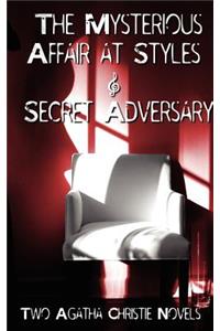Agatha Christie - Early Novels, the Mysterious Affair at Styles and Secret Adversary