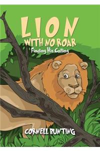 Lion with No Roar: Finding His Calling
