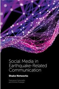 Social Media in Earthquake-Related Communication