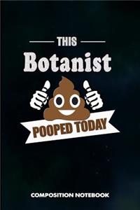 This Botanist Pooped Today