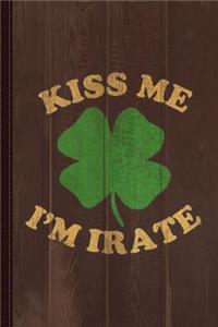 Kiss Me Im Irate Vintage Journal Notebook