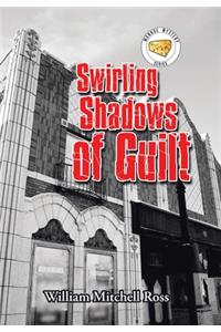 Swirling Shadows of Guilt