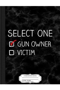 Gun Owner or Victim 2a Composition Notebook