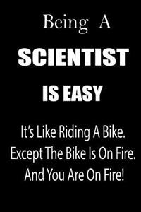 Being a Scientist Is Easy