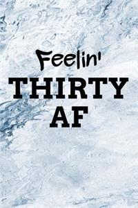 Feelin' Thirty AF